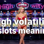 high volatility slots meaning